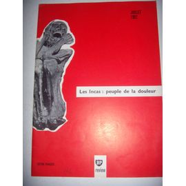 Découverte Du Monde N°6: Les Incas Peuple De La Douleur, Juillet 1962