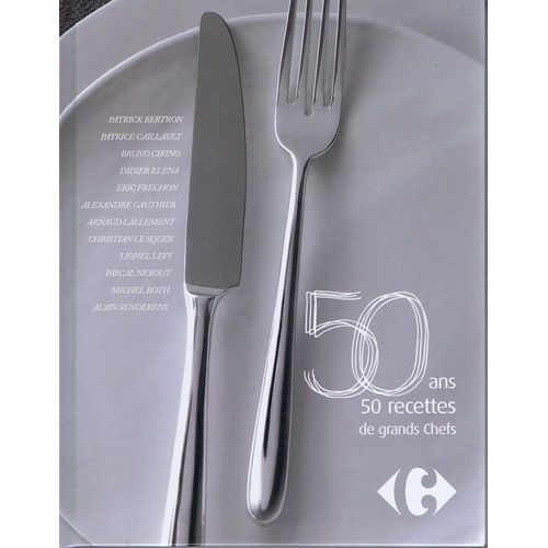 50 Ans 50 Recettes De Grands Chefs