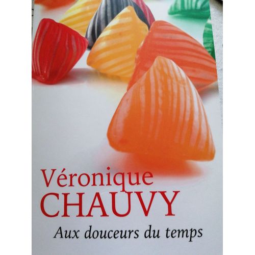 Aux Douceurs Du Temps Véronique Chauvy