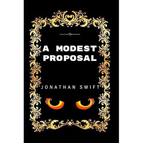 A Modest Proposal: By Jonathan Swift - Illustrated