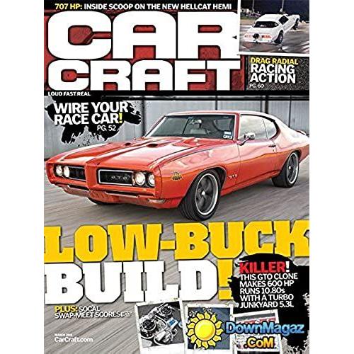 Car Craft Magazine March 2015 - Wire Your Race Car - Low Buck Build Muscle Car - Drag Radial Racing Action