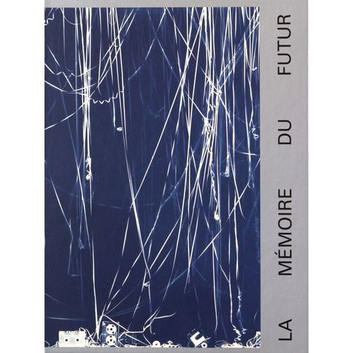 La Mémoire Du Futur - Dialogues Photographiques Entre Passé, Présent Et Futur