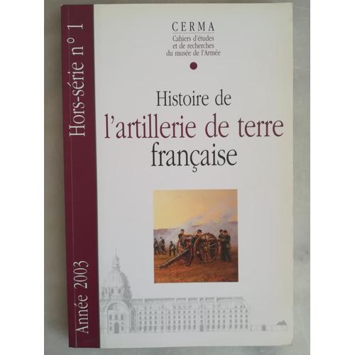 Histoire De L'artillerie De Terre Française