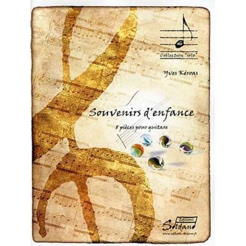 Souvenirs D'enfance - 8 Pièces Pour Guitare