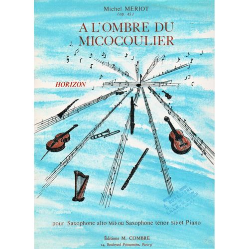 A L'ombre Du Micocoulier (Op.45) Pour Saxophone Mib Ou Sib Et Piano