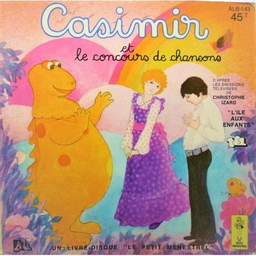 Casimir Et Le Concours De Chansons (D'après Les Émissions Télèvisées De Christophe Izard " L' Ile Aux Enfants " - Tf1 (Livre Disque /Audio "Le Petit Menestrel" 1975 )