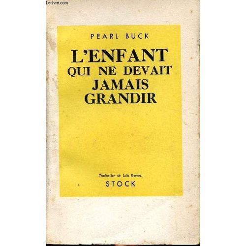 L Enfant Qui Ne Devait Jamais Grandir