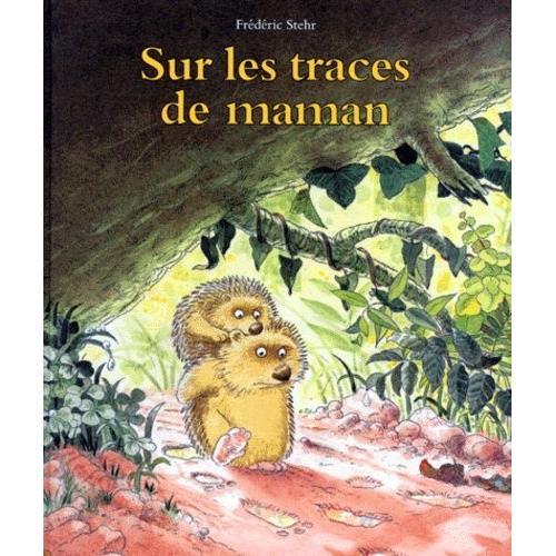 Sur Les Traces De Maman