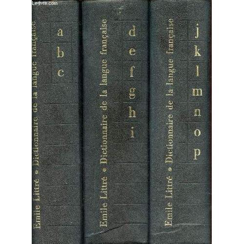 Dictionnaire De La Langue Française - En 4 Tomes - Tomes 1 + 2 + 3 + 4.