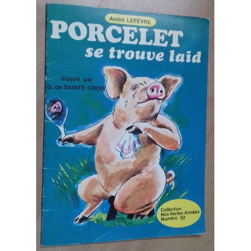 Porcelet Se Trouve Laid
