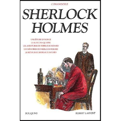 Les Aventures De Sherlock Holmes Tome 1 - Une Étude En Rouge - Le Signe Des Quatre - Les Aventures De Sherlock Holmes - Les Mémoires De Sherlock Holmes - Le Retour De Sherlock Holmes