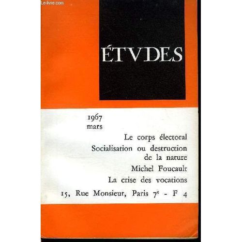 Etudes Tome 326 N° 3 - Regroupement Politique Et Corps Électoral Par J.. Garrigou-Lagrange, Socialisation Ou Destruction De La Nature Par Ph. Saint Marc, Un Rapport Sur La Régulation Des Naissances(...)