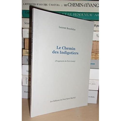 Le Chemin Des Indigotiers : Fragments De Port-Louis