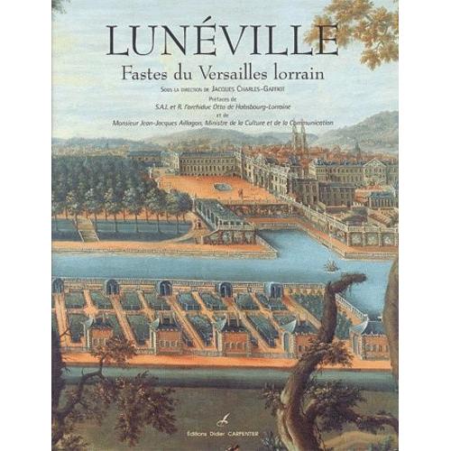 Lunéville - Fastes Du Versailles Lorrain