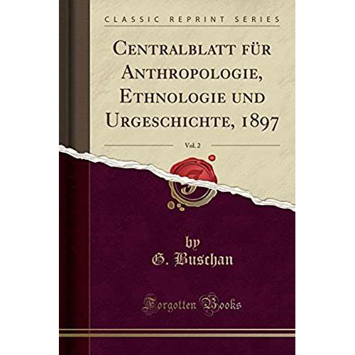 Buschan, G: Centralblatt Für Anthropologie, Ethnologie Und U