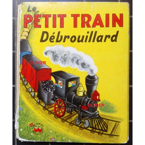 Le Petit Train Débrouillard Par Charlotte Steiner -- 1952 - Collection Les Albums Merveilleux Numéro 27