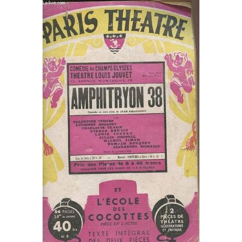 Paris Théâtre N°8 - Amphitryon 38, Comédie En Trois Actes De Jean Giraudoux Et L École Des Cocottes Pièce En 3 Actes