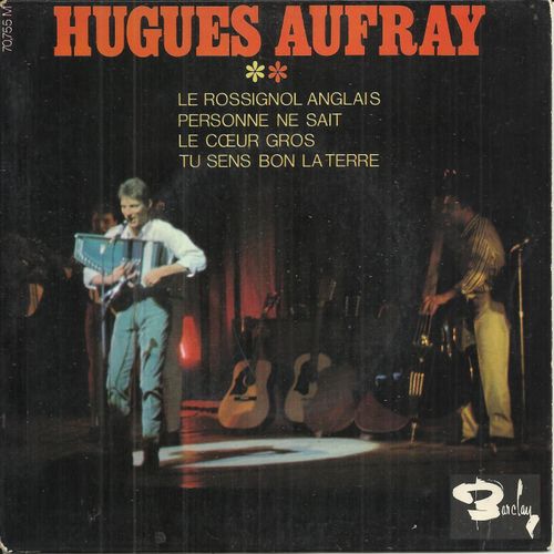 Le Rossignol Anglais (P. De La Noe, H. Aufray) 3'10 - Personne Ne Sait (P. De La Noe, H. Aufray) 2'25 / Le Coeur Gros 3'39 - Tu Sens Bon La Terre (J. Sherman, G. Wriss, P. De La Noe, H. Aufary) 2'18