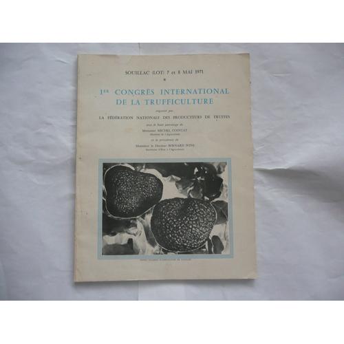 Michel Cointat - 1er Congrès International De La Trufficulture - Éd Fédération Nationale Des Producteurs De Truffes - 1971