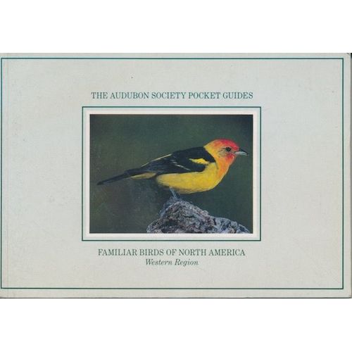 Familiar Birds Of North America : Western Region (The Audubon Society Pocket Guides)