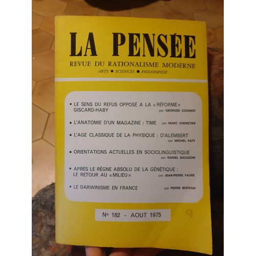 La Pensée N°182 Aout 1975 : Réforme Giscard-Haby Anatomie Du Magazine Time D'alembert Sur Sociolingu