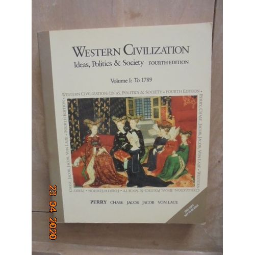 Western Civilization: Ideas, Politics & Society Volume 1 To 1789/Chapters 1-18 (4th Edition Review Copy)