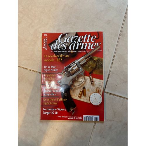 Gazette Des Armes 282 Revolver 1887 Le Mat Fusil 1860 Spencer Brezol Cickers 22 Lr