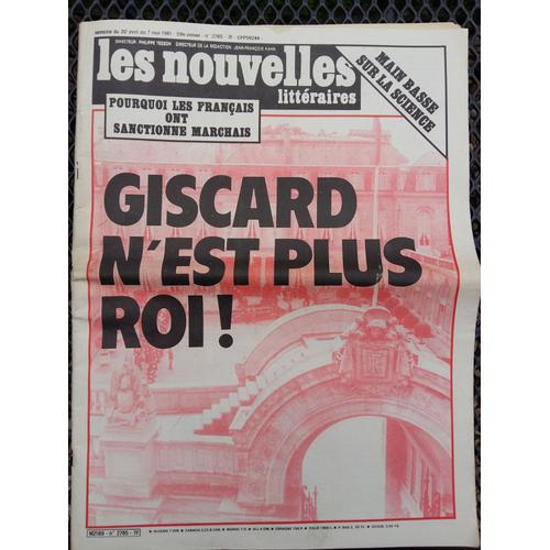 Giscard N'est Plus Roi ! Les Nouvelles Littéraires Du 17 Mai 1981