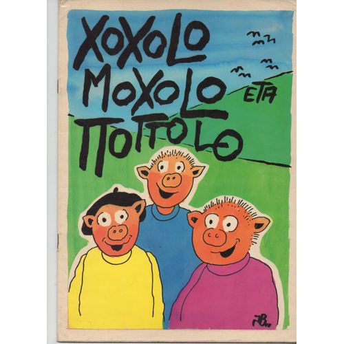 Xoxolo Moxolo Eta Ttottolo