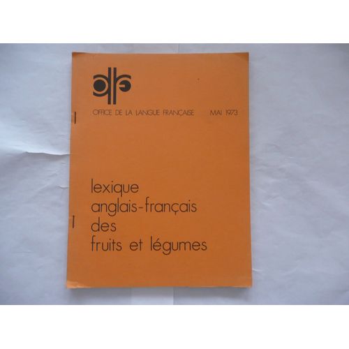 Office De La Langue Française - Lexique Anglais Français Des Fruits Et Légumes - Éd Olf - 1973