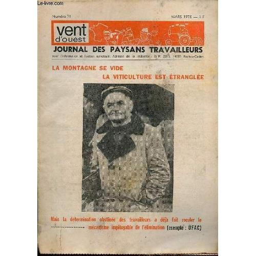 Vent D Ouest N°71 Mars 1976 - Deux Paysans Sont Morts - L Agriculture Aux Sommets - Des Actions Et Des Luttes Groupe De Saint-Amand (Cher) - Grève De Clark Et Beisheim (Strasbourg) - Naussac : La(...)