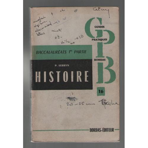 Baccalauréats 1re Partie, 1789 1851, Histoire , P. Serryn , Guides Pratiques Bordas 16,