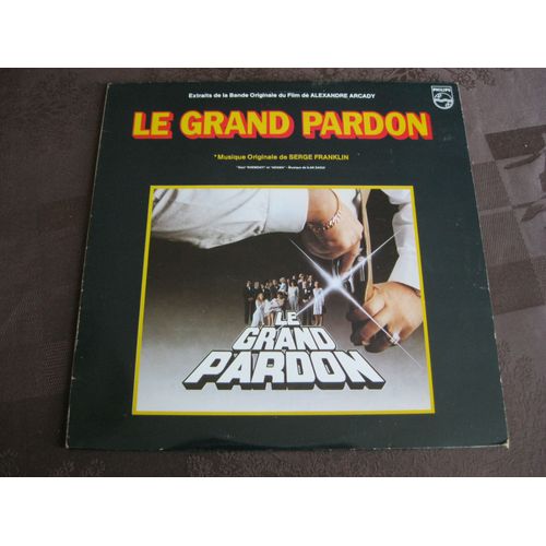 Le Grand Pardon: Extrait De La Bande Originale Du Film Avec Roger Hanin - Clio Goldsmith - Bernard Giraudeau - Richard Berry - Anny Duperey - Richard Bohringer - Serge Gainsbourg - Etc...