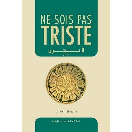 Ne Sois Pas Triste D'après Aidh Alquarni