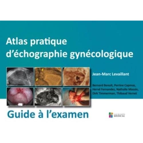 Atlas Pratique D'échographie Gynécologique - Guide À L'examen