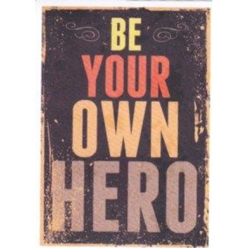 Autocollant - Be Your Own Hero (Sticker, Message, Motivation, Encouragement, Anglais, English, Héros)