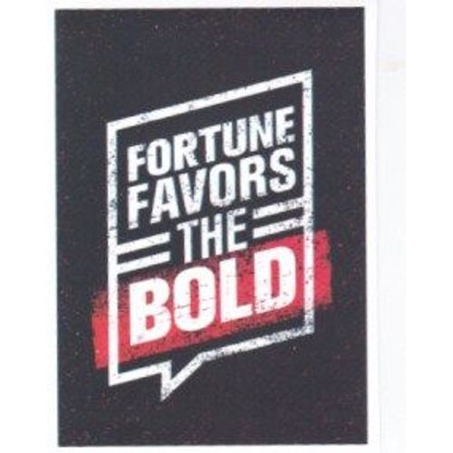 Autocollant - Fortune Favors The Bold (Sticker, Message, Motivation, Encouragement, Anglais, English, Chance, Oser)