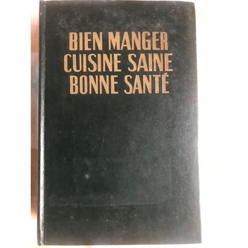 Bien Manger Cuisine Saine Bonne Sante