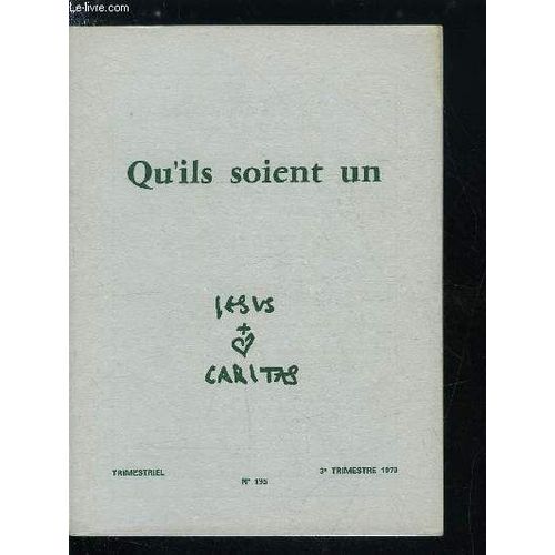 Jesus Caritas N° 195 - Conversion A L Oecuménisme Par M. Della Valle, Frère Charles Par Le Pasteur Markus Liechti, Point De Vue Sur L Oecuménisme Par J.L. Amar, Ch Et P. Sauvage Ramos, La Bible Parole(...)