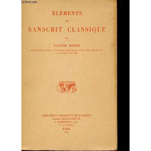 Eléments De Sanscrit Classique.