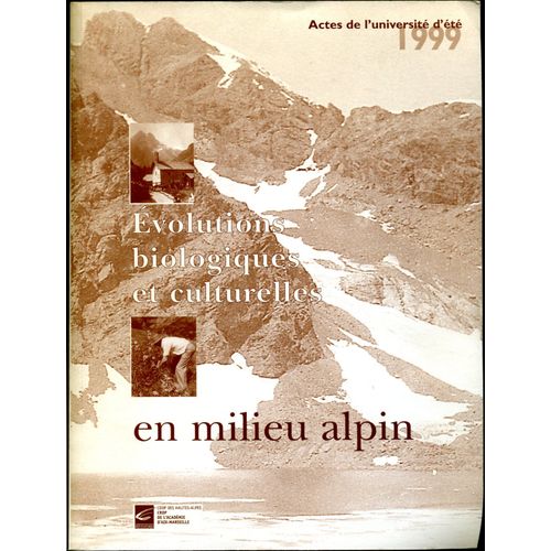 Évolutions Biologiques Et Culturelles En Milieu Alpin 1999