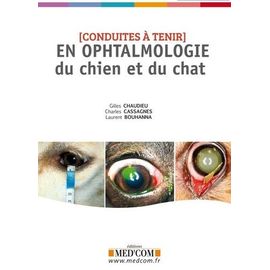 Conduites À Tenir En Ophtalmologie Du Chien Et Du Chat