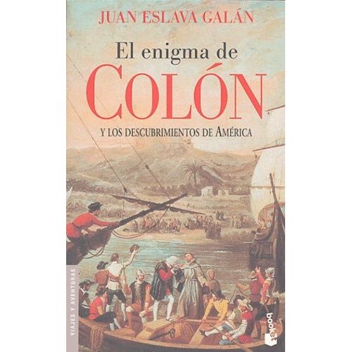 El Enigma De Colon Y Los Descubrimientos De América