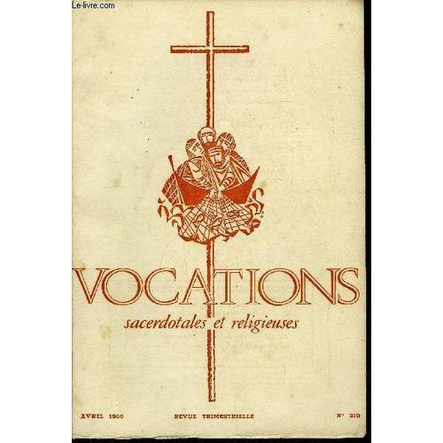 Vocations Sacerdotales Et Religieuses N° 210 - Recherche Théologique Sur La Vocation Sacerdotale Par S. Exc. Mgr De Bazelaire, Témoins De La Cité De Dieu Par F. Beth Géry, Pastorale Des Vocations Par(...)