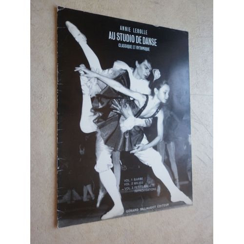 Annie Lerolle. Au Studio De Danse Classique Et Rythmique. Volume 3 : Petits Ballets Improvisés.