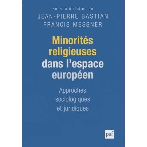 Minorités Religieuses Dans L'espace Européen - Approches Sociologiques Et Juridiques