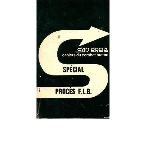 Sav Breizh. Cahiers Du Combat Breton N°12 Spécial Procès Flb