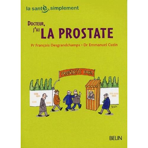 Docteur, J'ai La Prostate