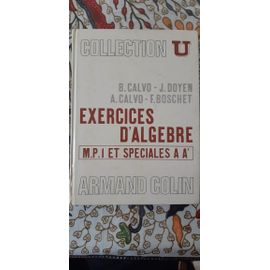 Exercices D Algèbre Mpi Et Speciales A A' Collection U