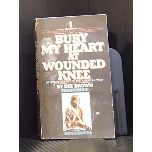 Bury My Heart At Wounded Knee